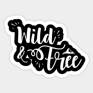 Wild and Free Sticker